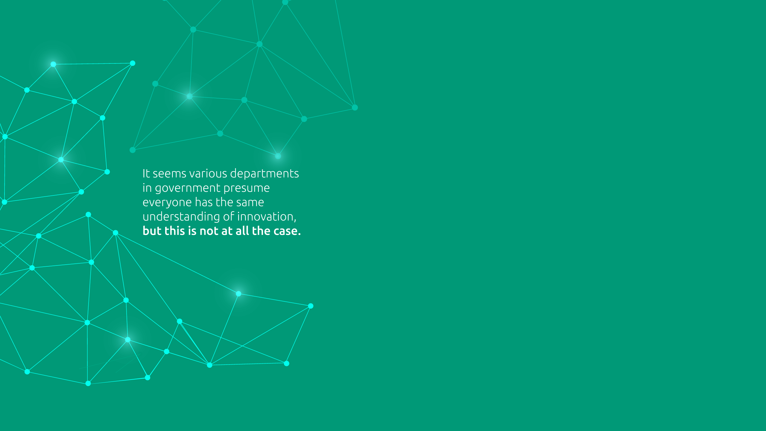 It seems various departments in government presume everyone has the same understanding of innovation, but this is not at all the case. 