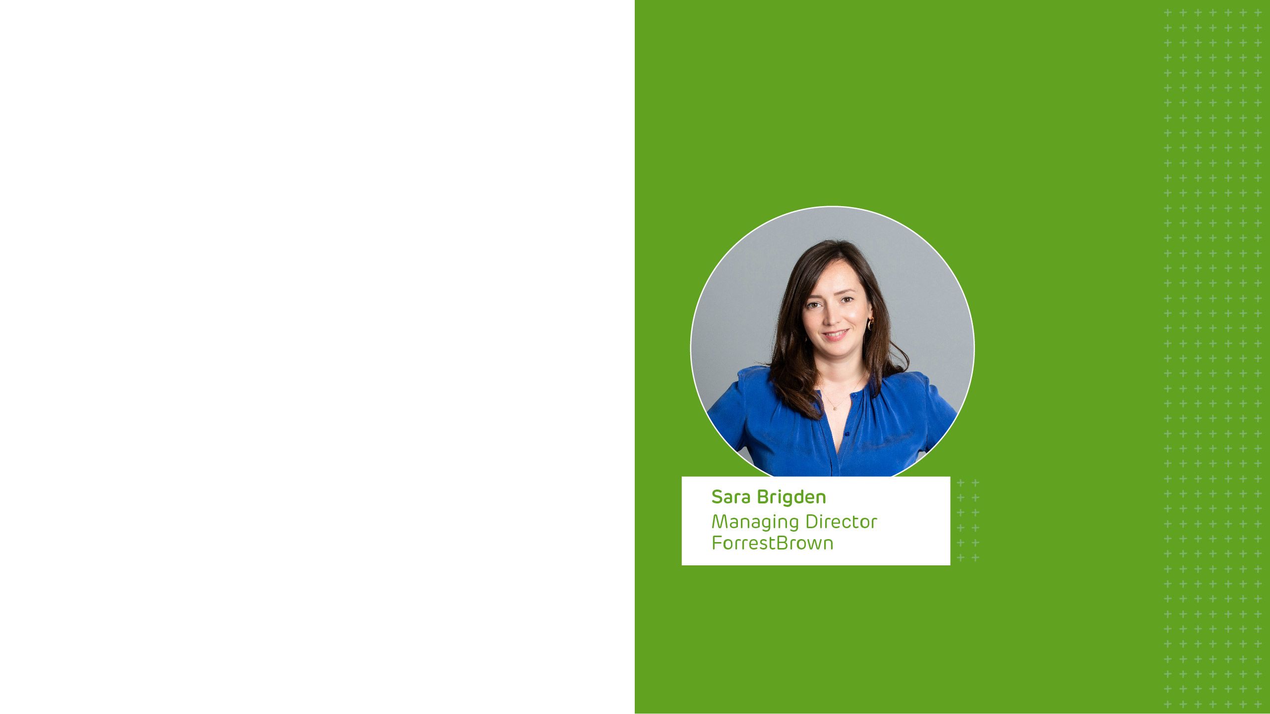 Sara Brigden - Managing Director, ForrestBrown